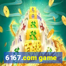 6167.com game